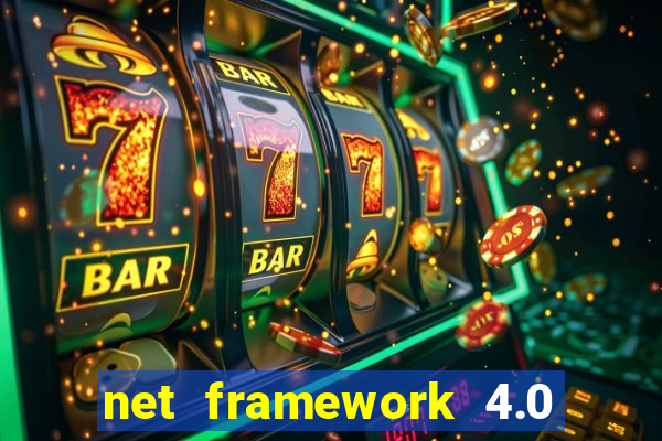 net framework 4.0 v 30319